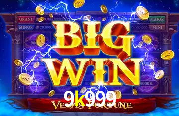9k999